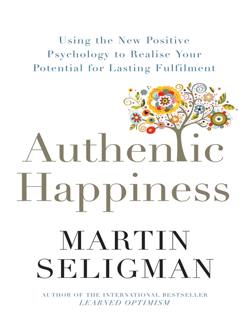 Title details for Authentic Happiness by Martin Seligman - Wait list